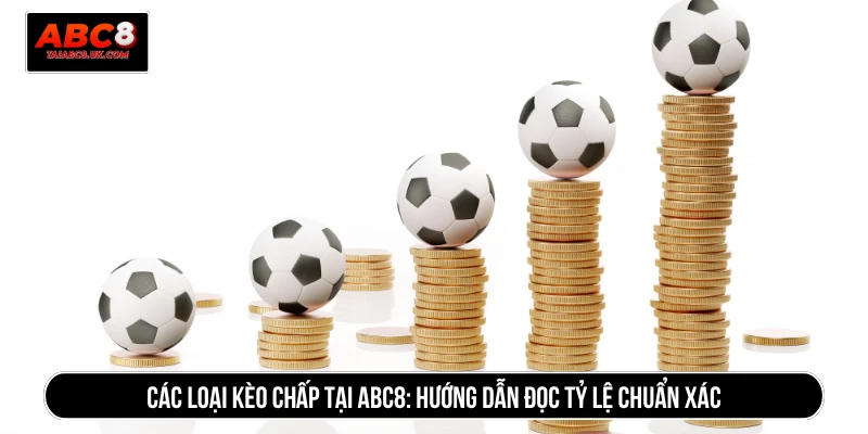 Các loại kèo chấp