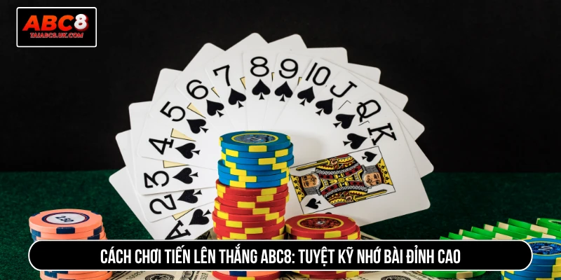 Cách chơi tiến lên thắng