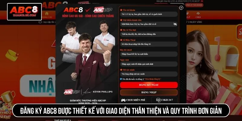 Đăng ký ABC8 được thiết kế với giao diện thân thiện và quy trình đơn giản