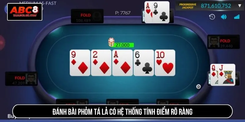 Đánh bài phỏm tá lả có hệ thống tính điểm rõ ràng
