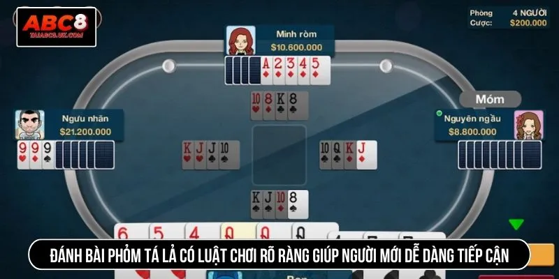 Đánh bài phỏm tá lả có luật chơi rõ ràng giúp người mới dễ dàng tiếp cận