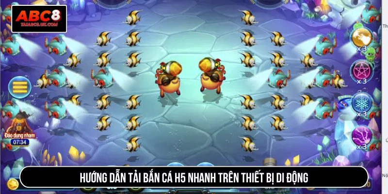 Hướng dẫn tải bắn cá H5 nhanh trên thiết bị di động