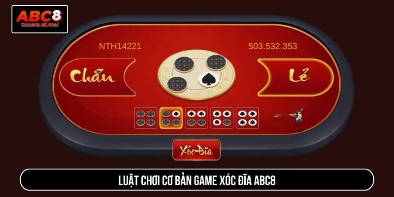 Luật chơi cơ bản game xóc đĩa ABC8