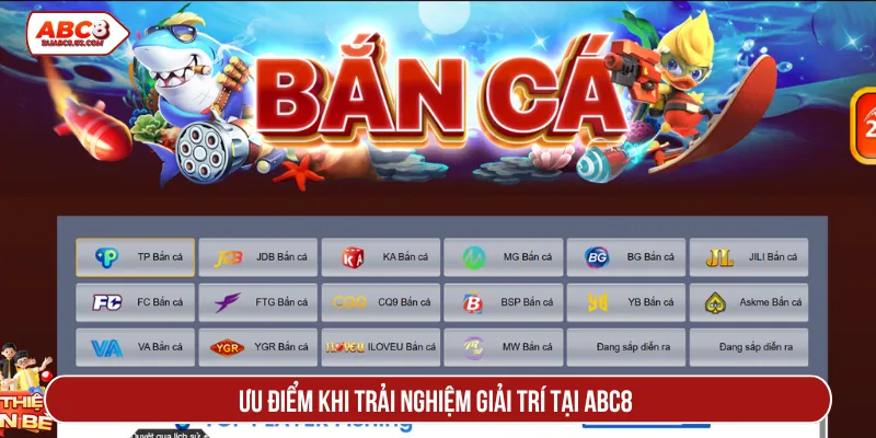Mọi tính năng tại ABC8 đem lại thuận tiện cho người chơi