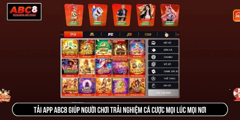 Tải app ABC8 giúp người chơi trải nghiệm cá cược mọi lúc mọi nơi